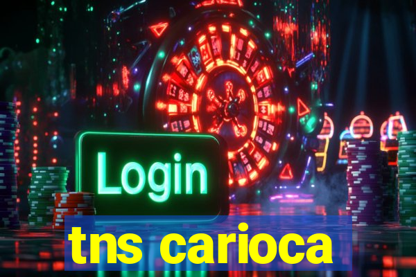 tns carioca